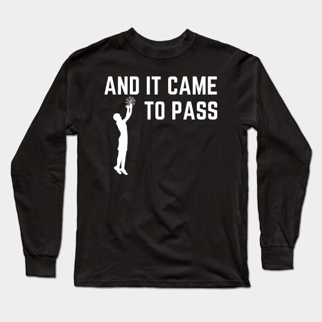 And It Came to Pass Funny LDS Mormon Church Ball Long Sleeve T-Shirt by MalibuSun